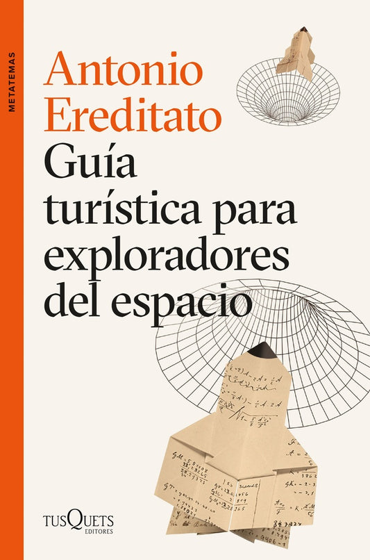 Guía turística para exploradores del espacio | Antonio Ereditato