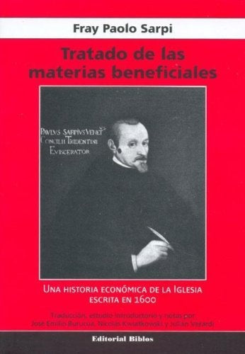 Tratado de las materias beneficiales. Una historia económica de la Iglesia escrita en 1600 | Fray Paolo Sarpi