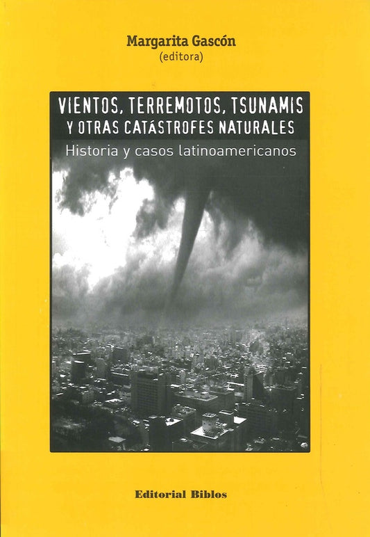 Vientos, terremotos, tsunamis y otras catástrofes naturales | Margarita Gascón