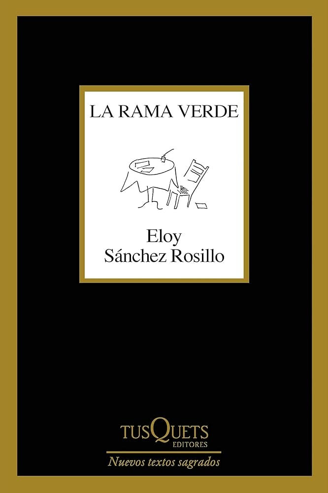 La rama verde | Eloy Sánchez Rosillo