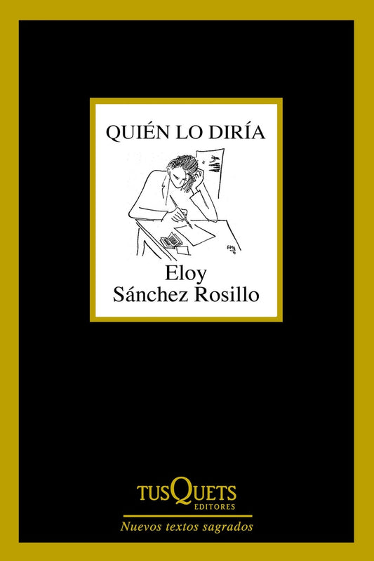 Quién lo diría | Eloy Sánchez Rosillo