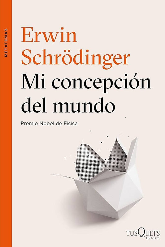 Mi concepción del mundo | Erwin Schrödinger