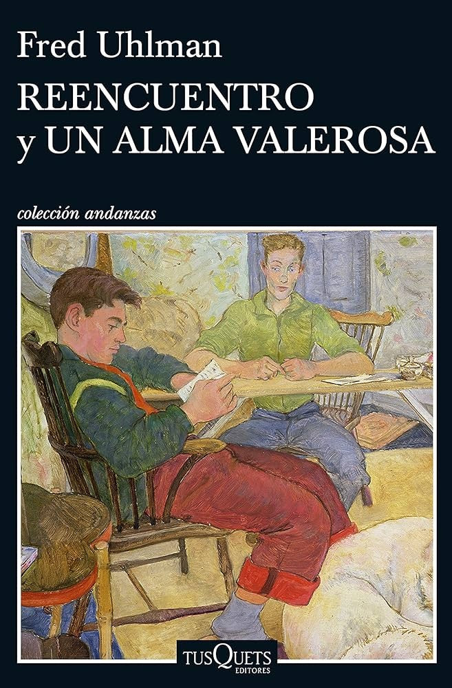 Reencuentro y Un alma valerosa | Fred Uhlman