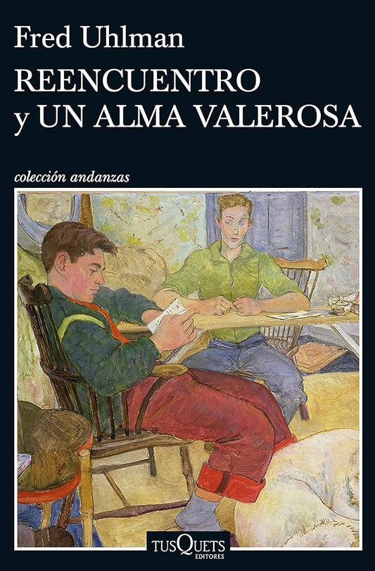 Reencuentro y Un alma valerosa | Fred Uhlman
