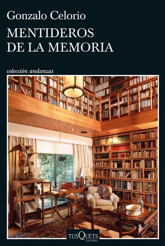 Mentideros de la memoria | Gonzalo Celorio