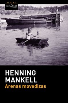 Arenas movedizas | Henning Mankell
