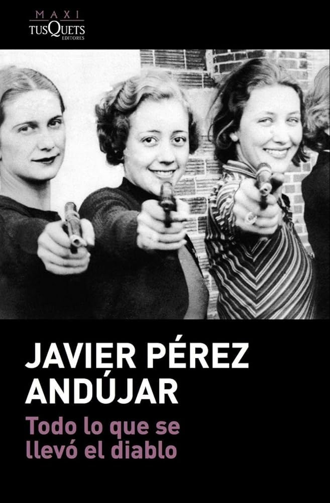 Todo lo que se llevó el diablo | Javier Pérez Andújar