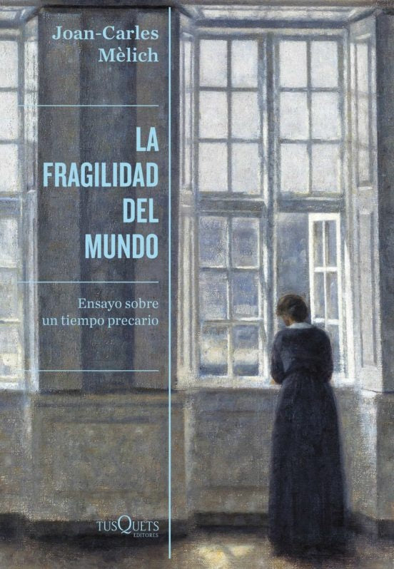 La fragilidad del mundo | Joan-Carles Mèlich