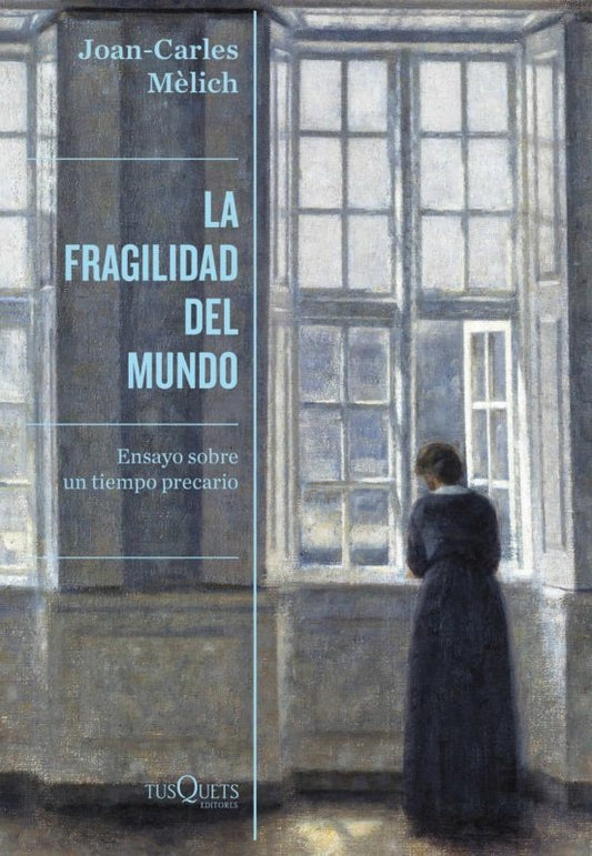 La fragilidad del mundo | Joan-Carles Mèlich