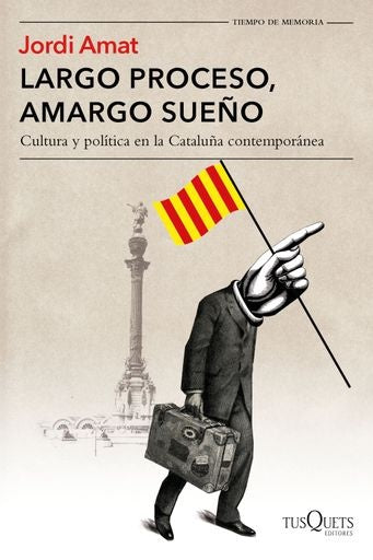 Largo proceso, amargo sueño | Jordi Amat