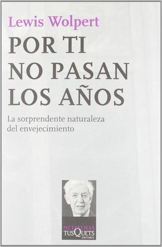 Por ti no pasan los años | Lewis Wolpert