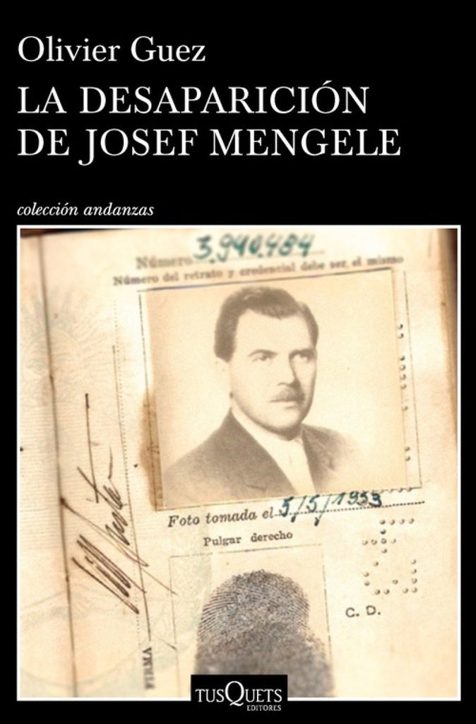 La desaparición de Josef Mengele | Olivier Guez