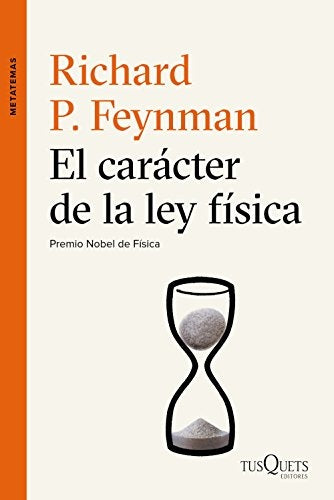 El carácter de la ley física | Richard P. Feynman