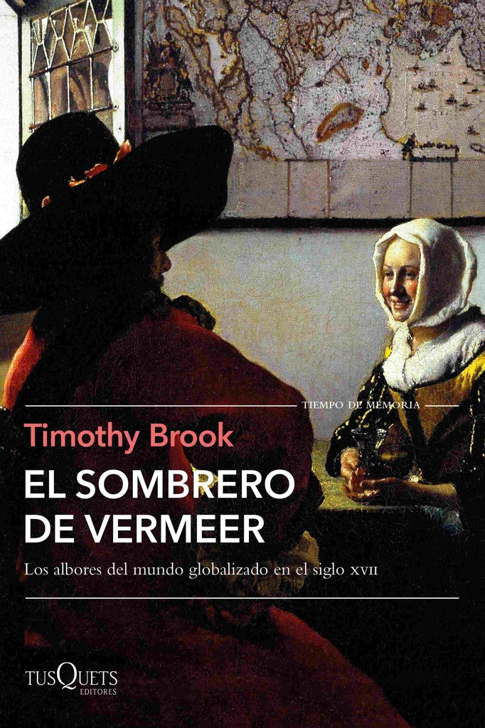 El sombrero de Vermeer | Timothy Brook