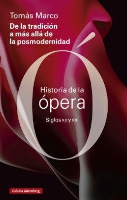 Historia de la Ópera. Siglos XX y XXI | TOMAS MARCO