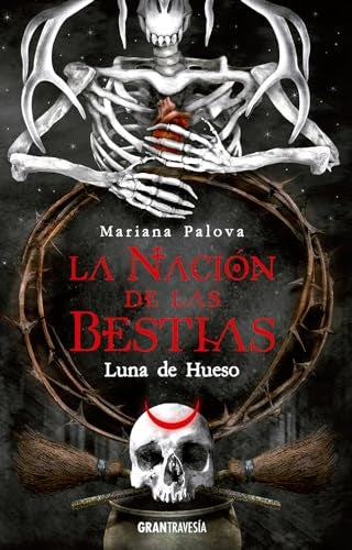 La nación de las bestias. Luna de hueso | MARIANA PALOVA