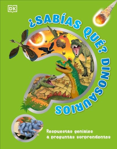 ¿Sabías qué? Dinosaurios: Respuestas geniales a preguntas sorprendentes | Enciclopedia visual juvenil