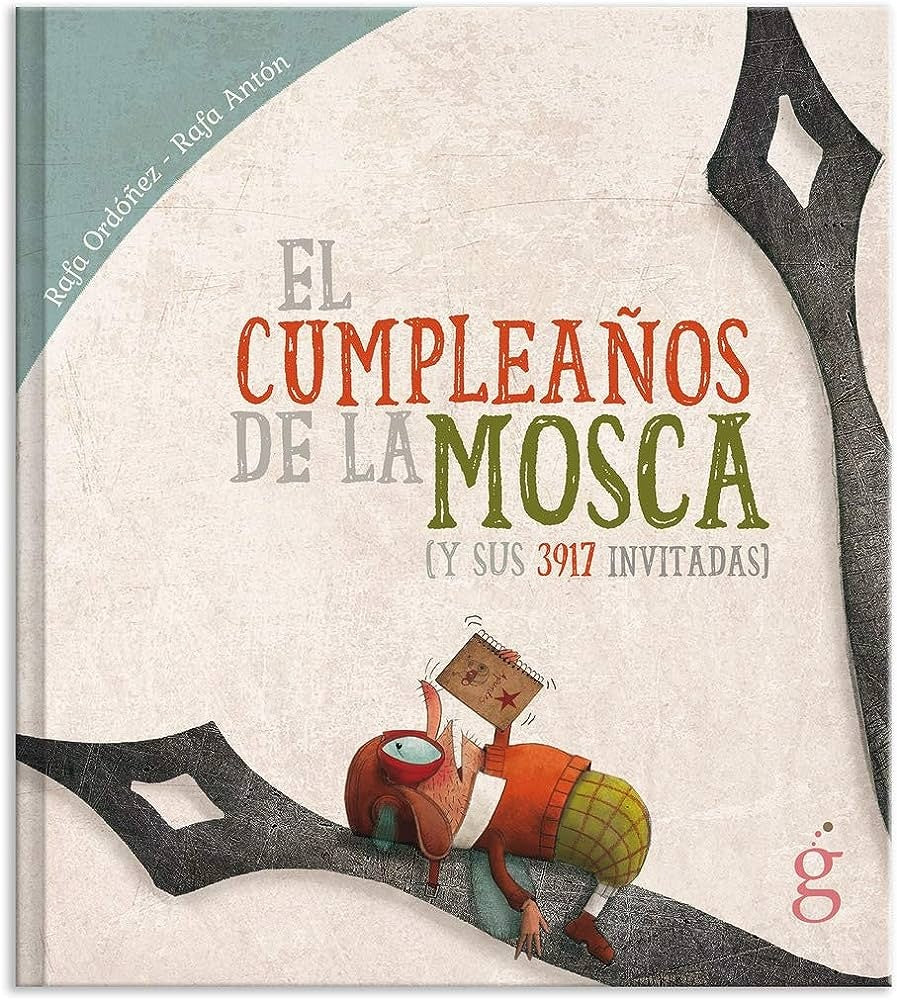 El cumpleaños de la mosca | RAFA - ANTON  RAFA ORDOÑEZ