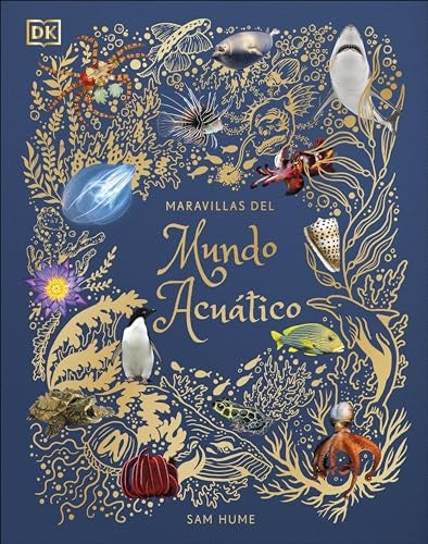 Maravillas del mundo acuático | DK Infantil