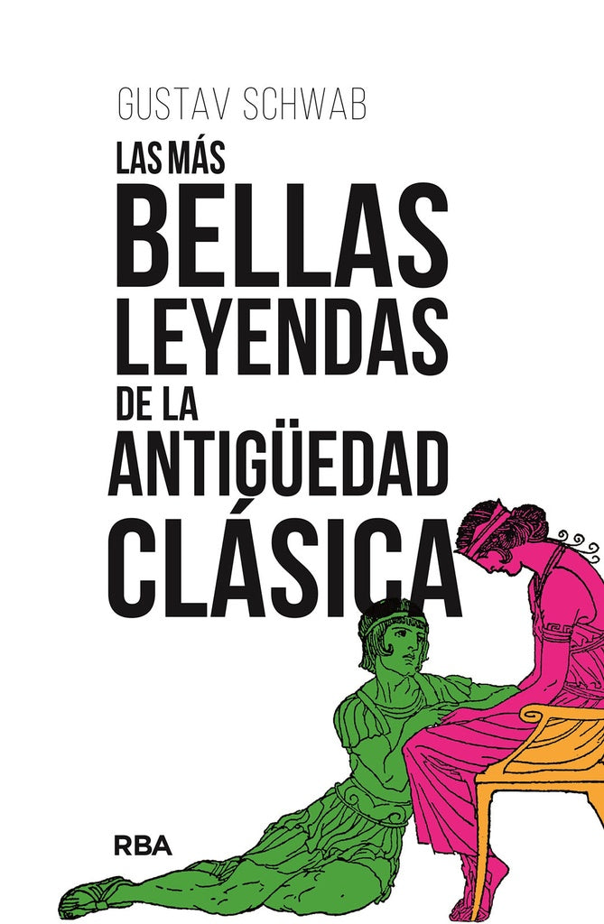 MAS BELLAS LEYENDAS DE LA ANTIGUEDAD CLASICA, LAS | GUSTAV SCHWAB