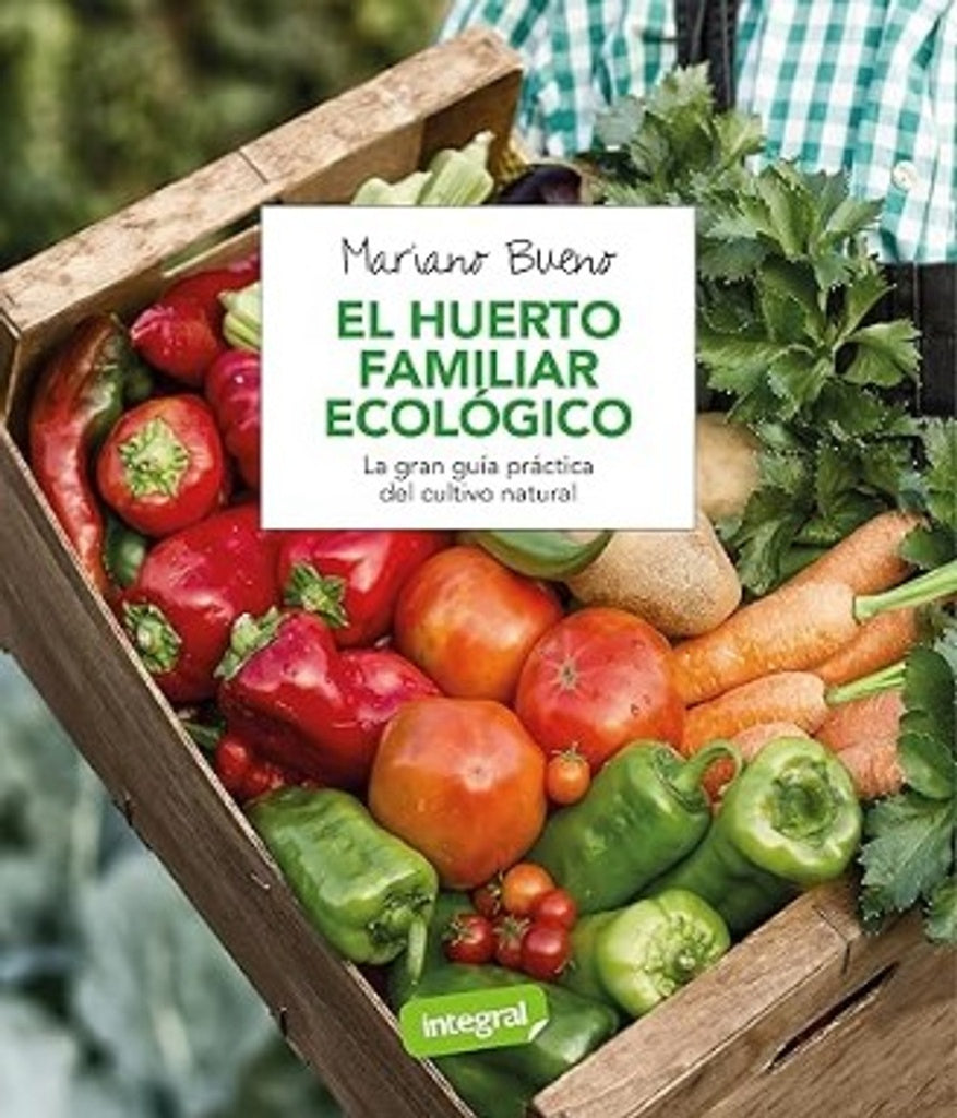 HUERTO FAMILIAR ECOLOGICO, EL | MARIANO BUENO