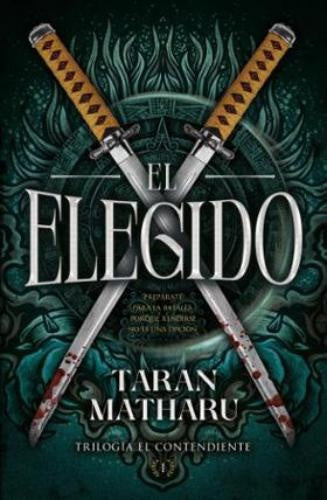 El elegido. Trilogía del contendiente 1 | TARAN MATHARU