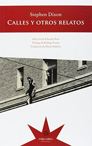 Calles y otros relatos | Stephen Dixon