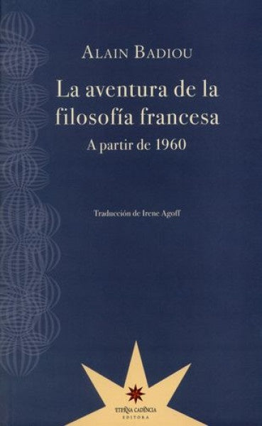 La aventura de la filosofía francesa a partir de 1960 | ALAIN BADIOU