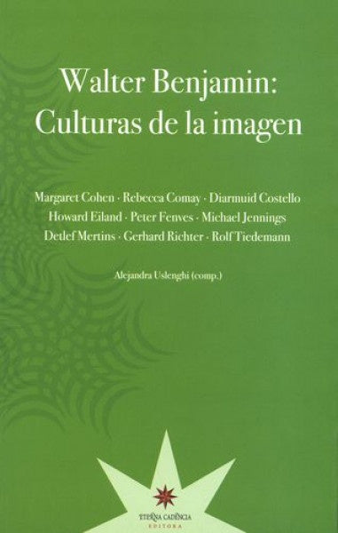 Walter Benjamin: culturas de la imagen | Varios autores