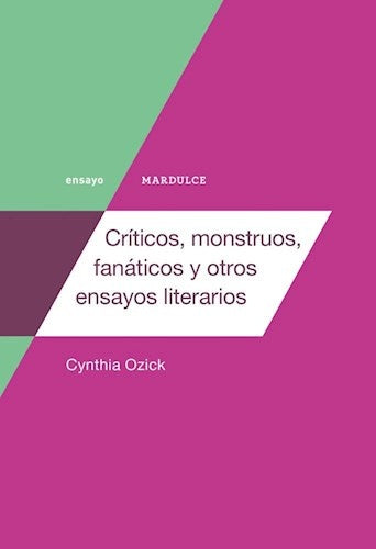 Críticos, monstruos, fanáticos y otros ensayos literarios | CYNTHIA OZICK