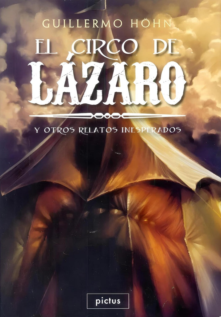 El circo de Lázaro y otros relatos inesperados | Guillermo Hohn
