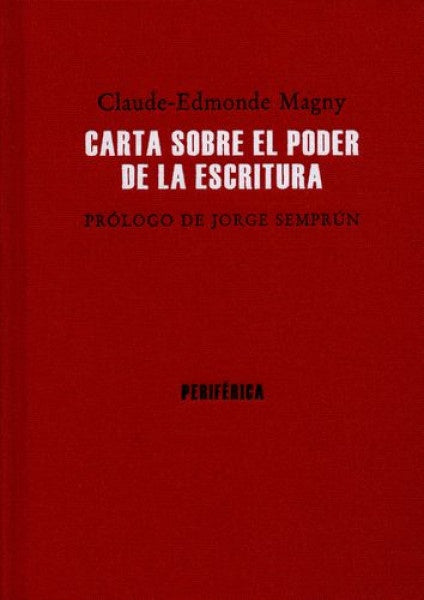 CARTA SOBRE EL PODER DE LA ESCRITURA | CLAUDE-EDMONDE MAGNY