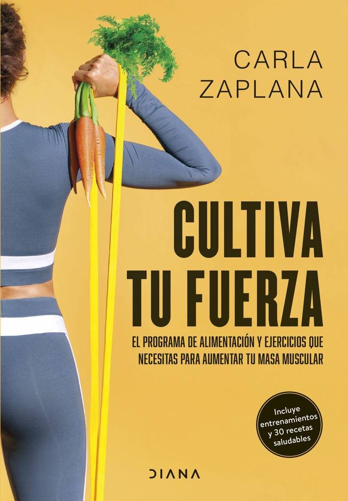 Cultiva tu fuerza | CARLA ZAPLANA