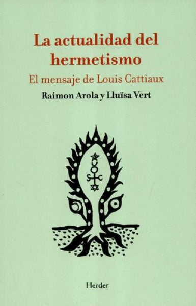 ACTUALIDAD DEL HERMETISMO, LA | RAIMON/ VERT  LLUISA AROLA