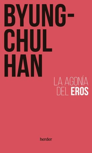 La agonía del Eros
 | BYUNG-HUL HAN