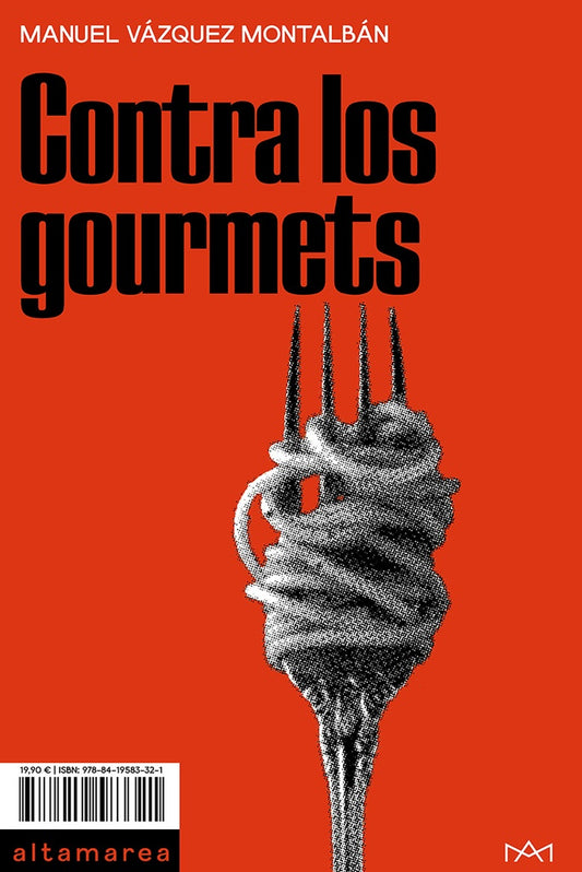 CONTRA LOS GOURMETS | MANUEL VAZQUEZ MONTALBAN