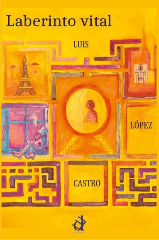 Laberinto vital | Luis  Lopez Castro