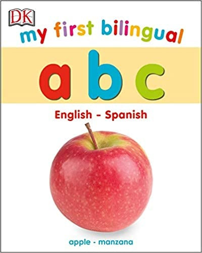 A B C. My First Bilingual | DK