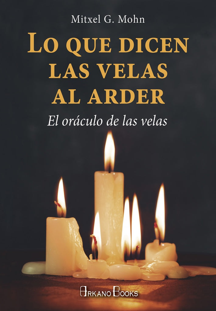 QUE DICEN LAS VELAS AL ARDER, LO | MITXELL G. MOHN