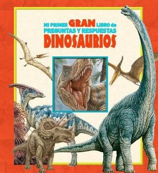 Mi primer gran libro de preguntas y respuestas. Dinosaurios | PHOENIX INTERNATIONAL