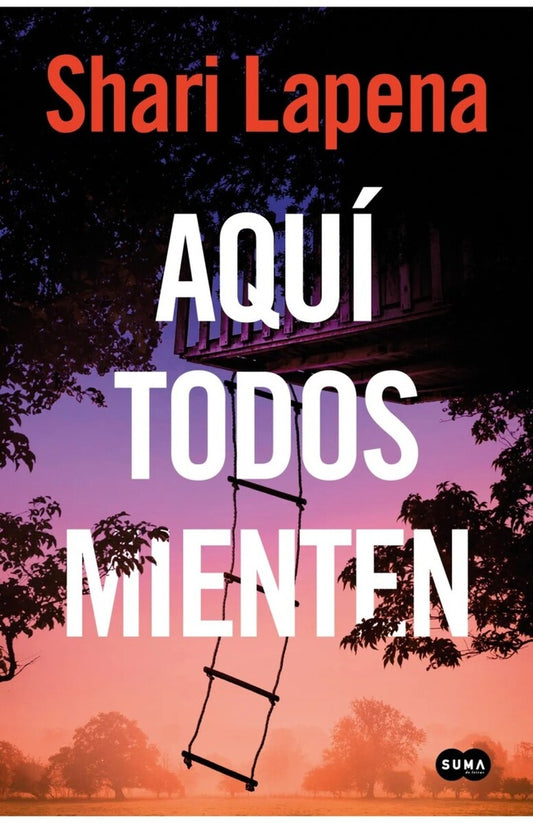 Aquí todos mienten | SHARI LAPENA