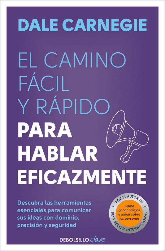 Camino fácil y rápido para hablar eficazmente | Dale Carnegie
