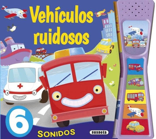 Vehículos ruidosos. Libro con sonido | Susaeta