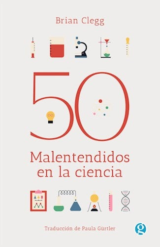 50 malentendidos en la ciencia | BRIAN CLEGG