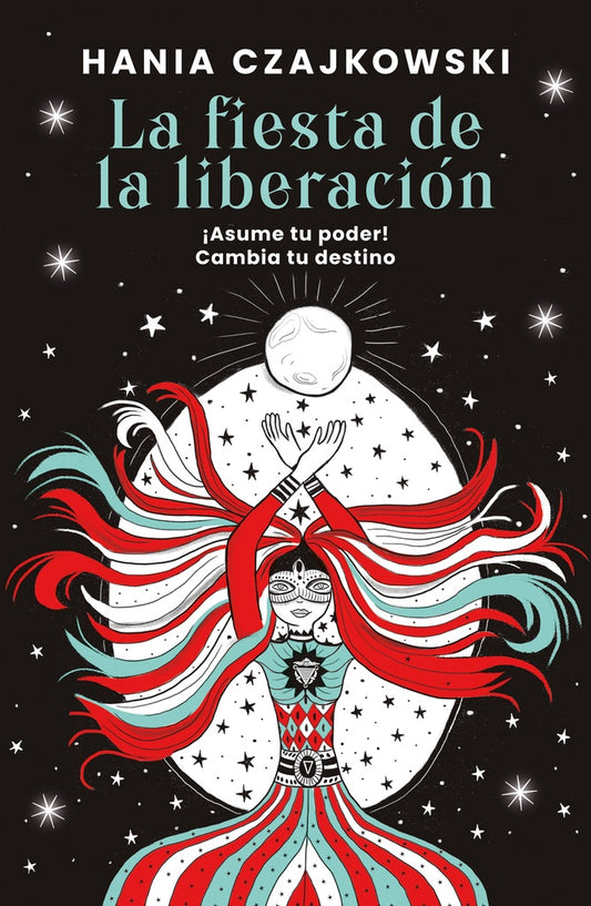 La fiesta de la liberación | HANIA CZAJKOWSKI