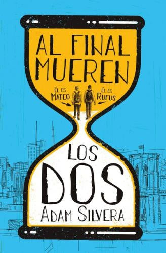 Al final mueren los dos | ADAM SILVERA