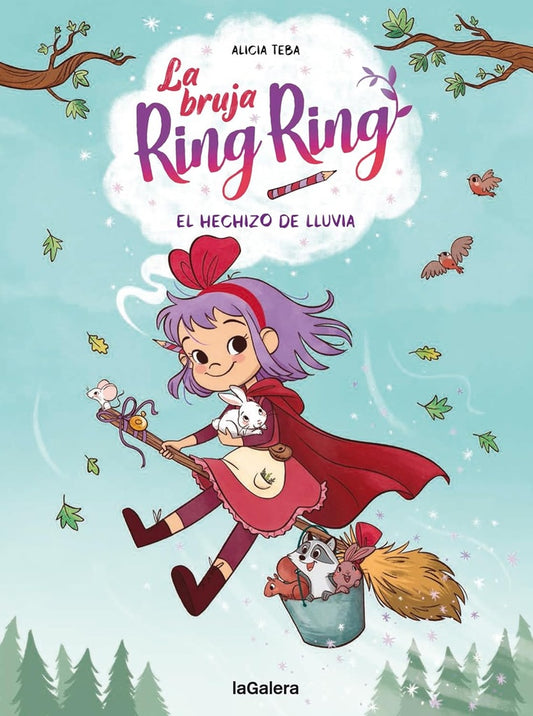 La bruja Ring Ring 2. El hechizo de lluvia | Alicia Teba