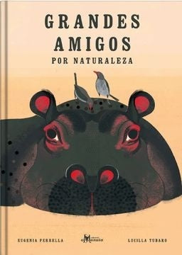 Grandes amigos por naturaleza | Eugenia Perrella