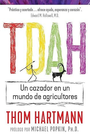 TDAH. Un cazador en un mundo de agricultores | Thom Hartmann