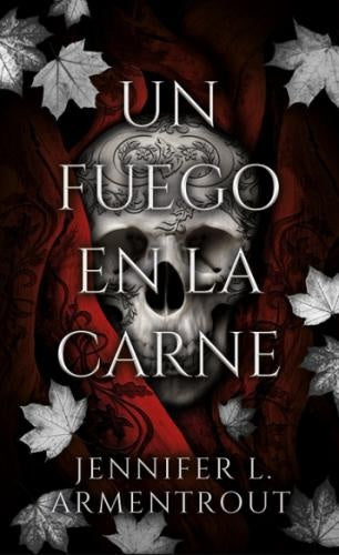 Un fuego en la carne. De carne y hueso 3 | Jennifer L. Armentrout